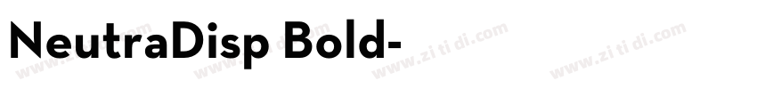 NeutraDisp Bold字体转换